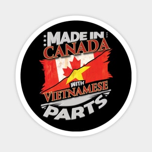 Made In Canada With Vietnamese Parts - Gift for Vietnamese From Vietnam Magnet